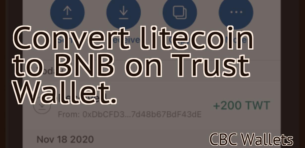Convert litecoin to BNB on Trust Wallet.