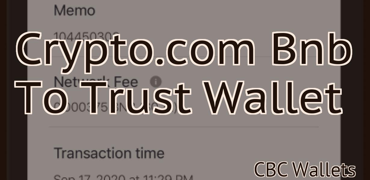 Crypto.com Bnb To Trust Wallet
