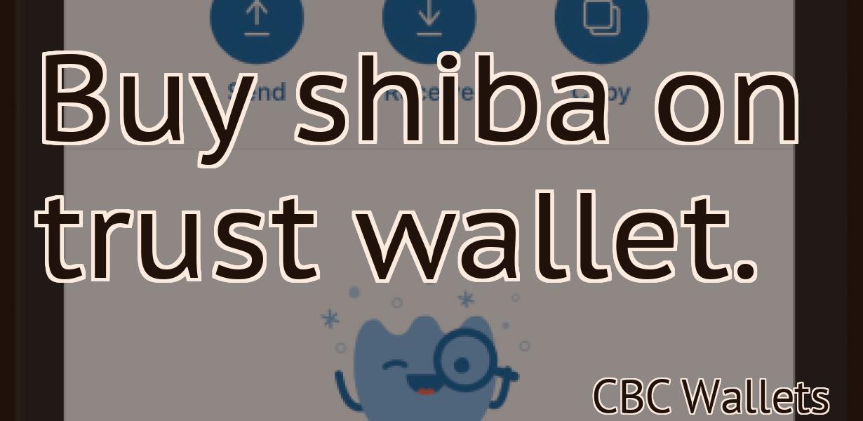 Buy shiba on trust wallet.