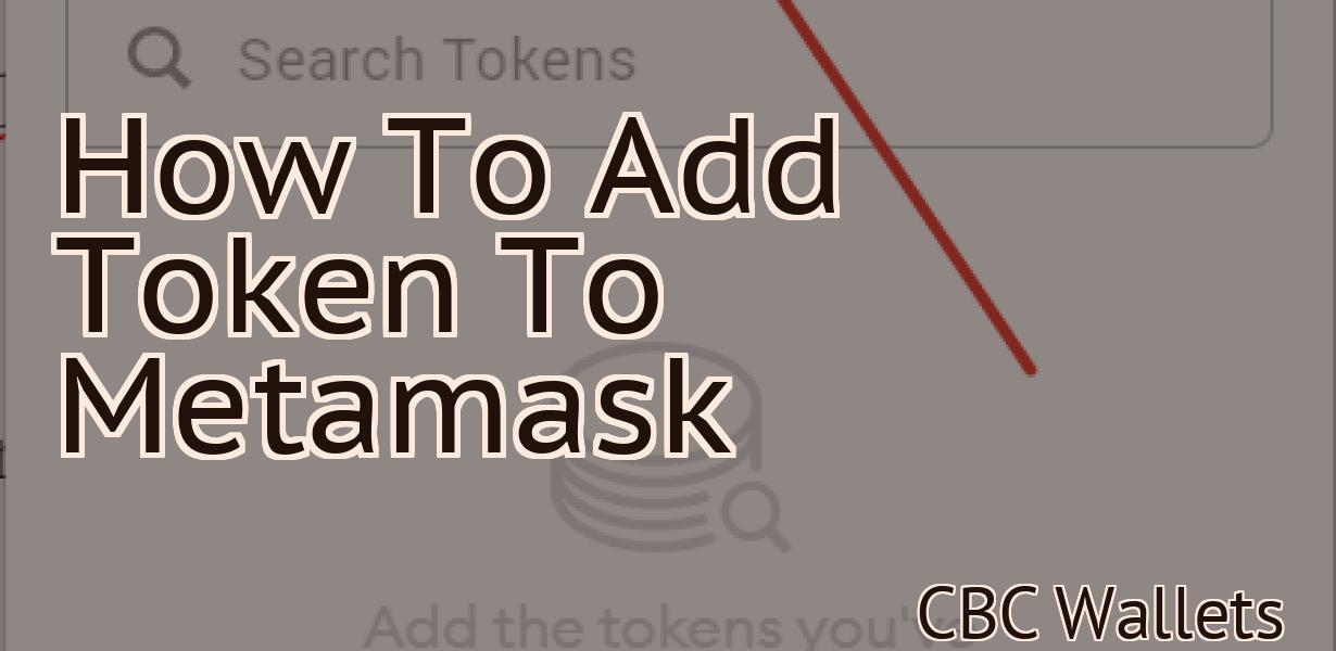 How To Add Token To Metamask