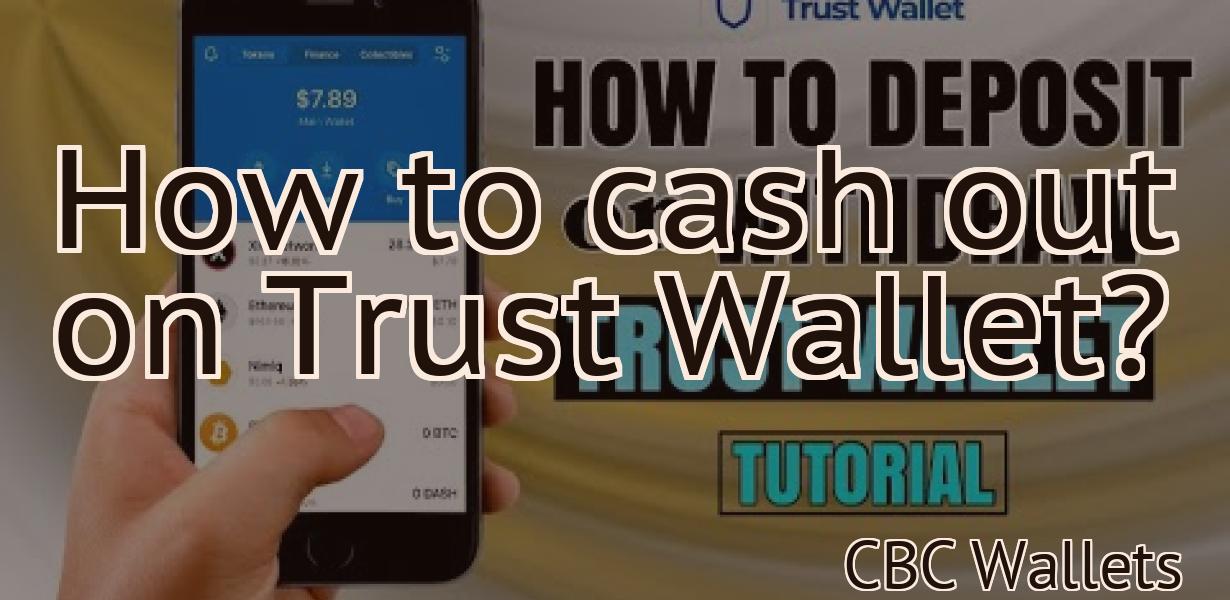How to cash out on Trust Wallet?