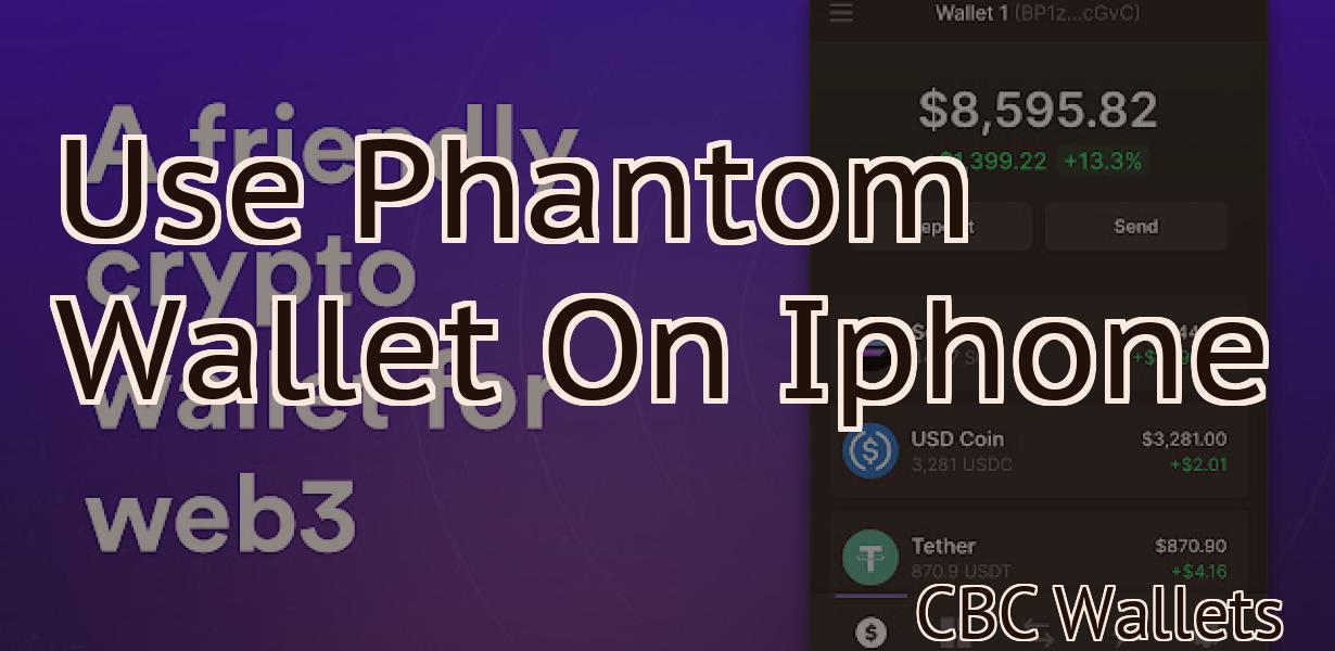 Use Phantom Wallet On Iphone