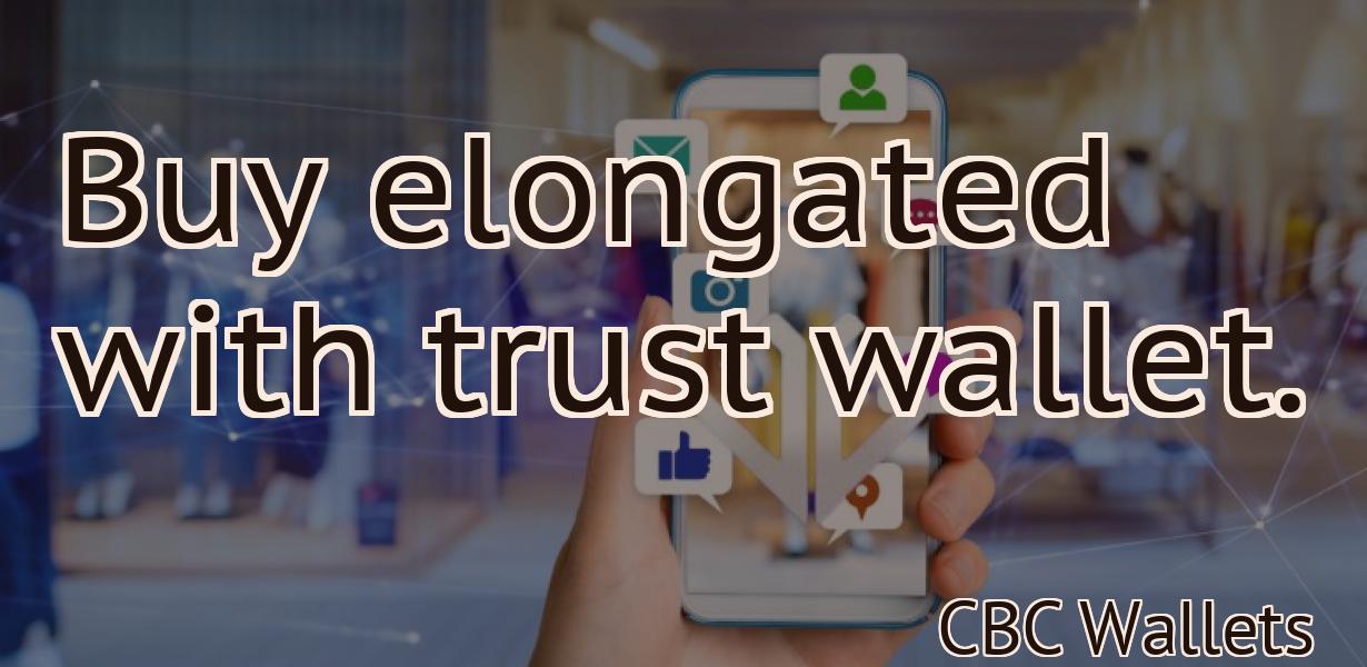 Buy elongated with trust wallet.