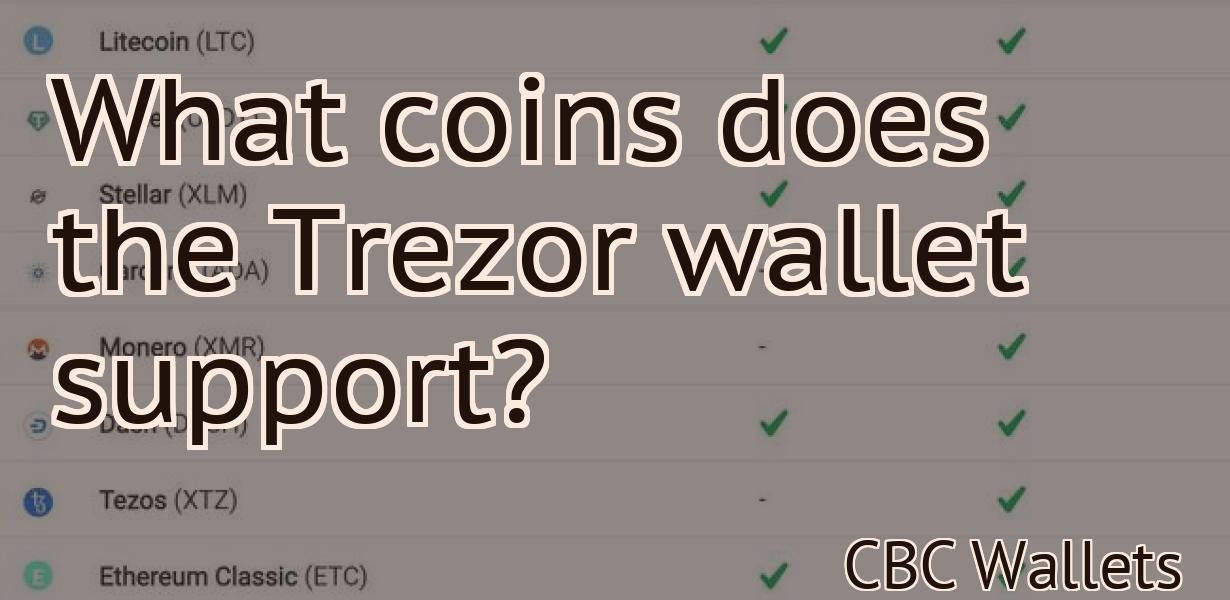 What coins does the Trezor wallet support?