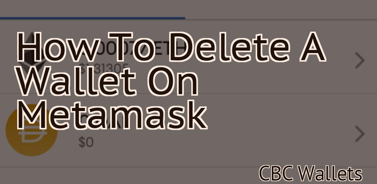 How To Delete A Wallet On Metamask