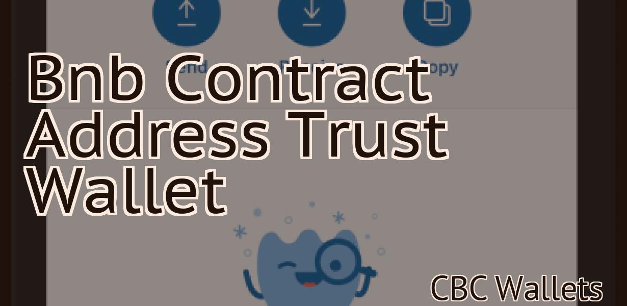 Bnb Contract Address Trust Wallet