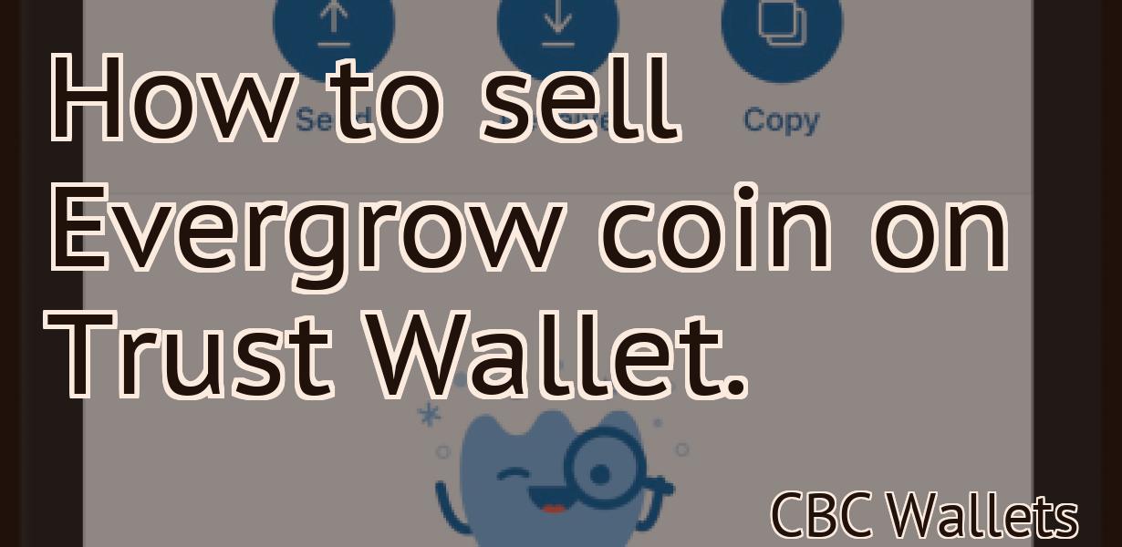 How to sell Evergrow coin on Trust Wallet.