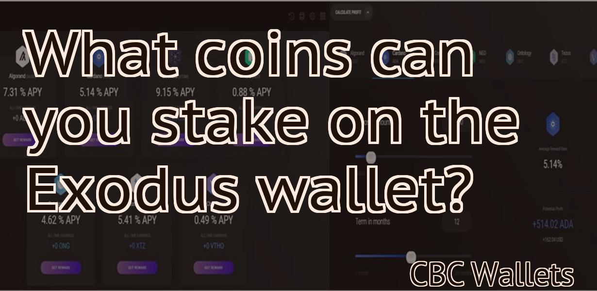 What coins can you stake on the Exodus wallet?