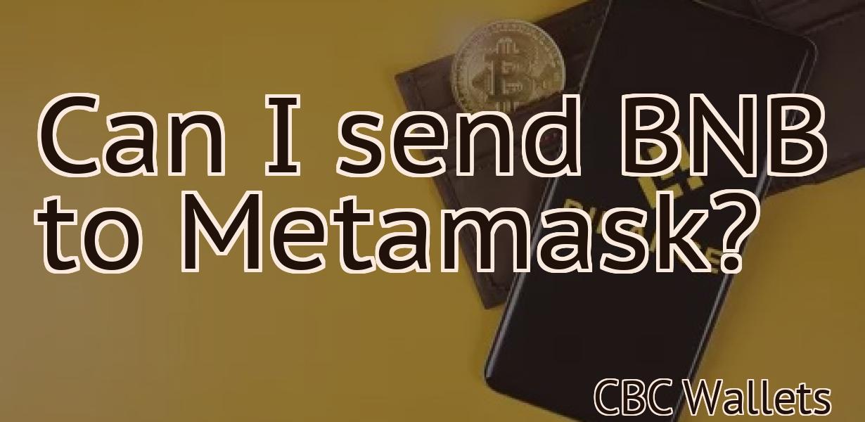 Can I send BNB to Metamask?