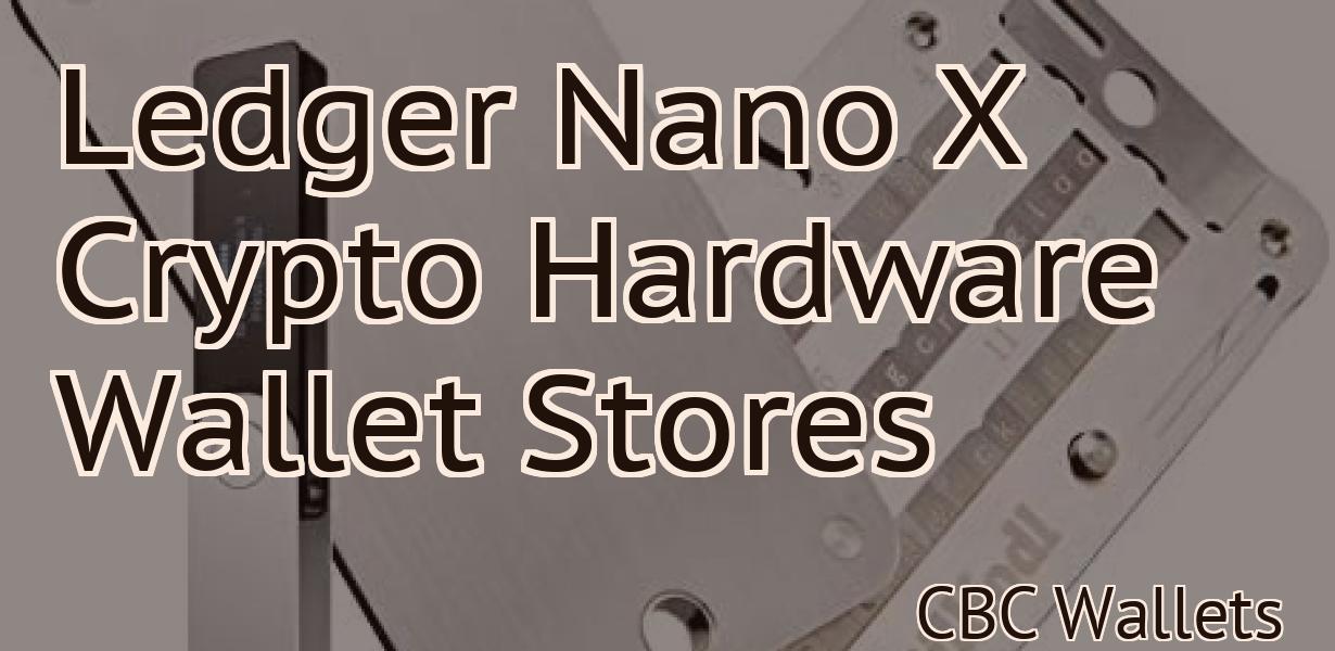 Ledger Nano X Crypto Hardware Wallet Stores