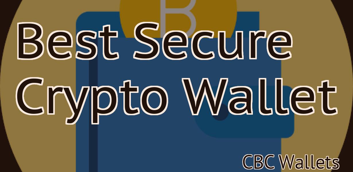 Best Secure Crypto Wallet