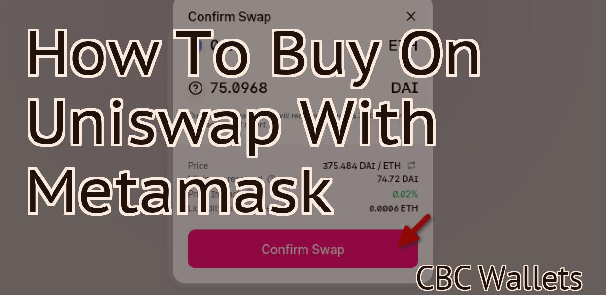 How To Buy On Uniswap With Metamask