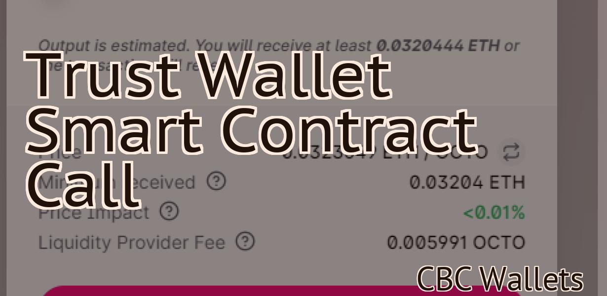 Trust Wallet Smart Contract Call
