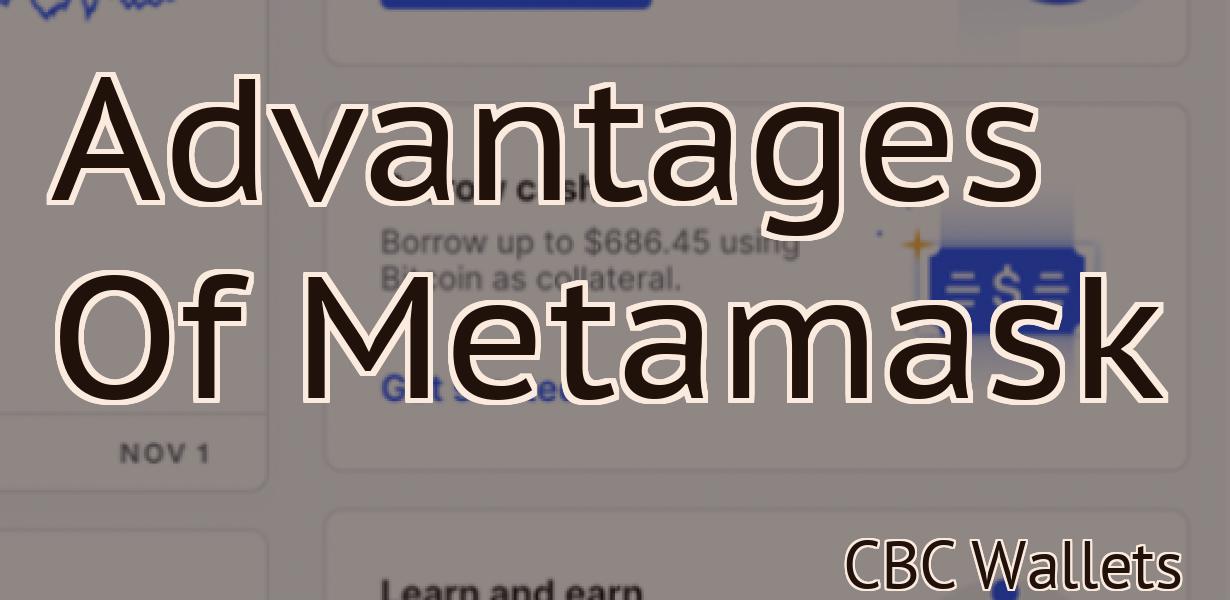 Advantages Of Metamask