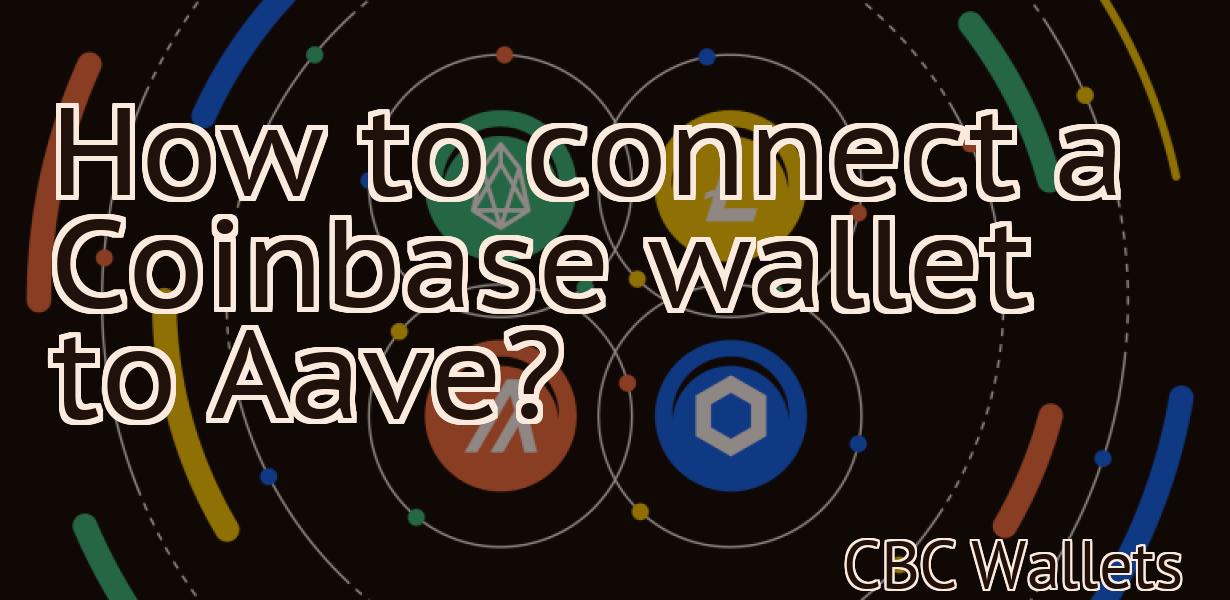 How to connect a Coinbase wallet to Aave?