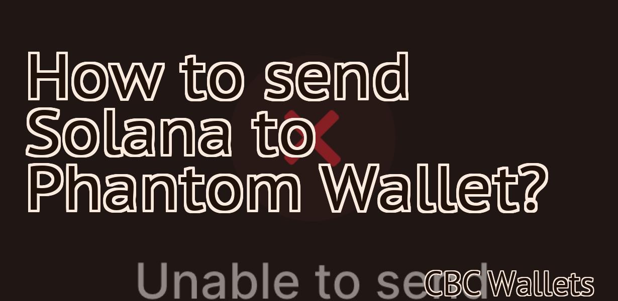 How to send Solana to Phantom Wallet?