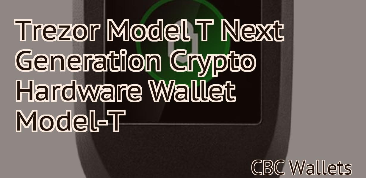 Trezor Model T Next Generation Crypto Hardware Wallet Model-T