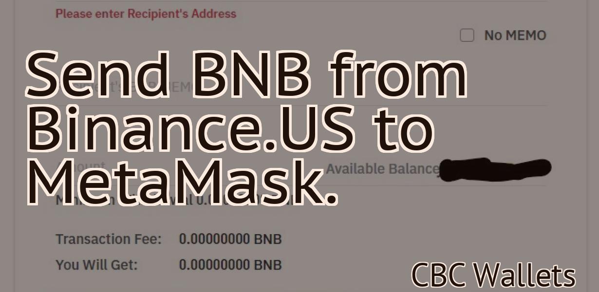 Send BNB from Binance.US to MetaMask.