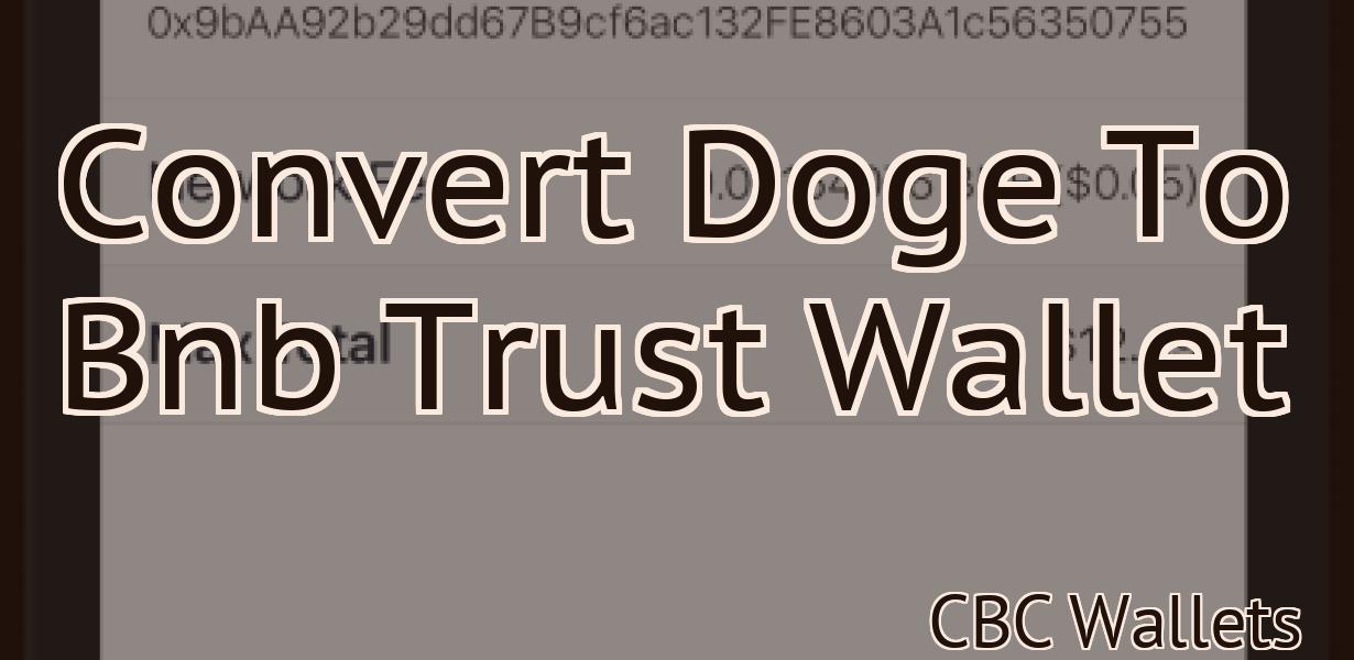 Convert Doge To Bnb Trust Wallet
