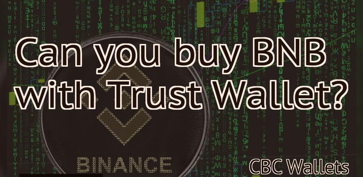 Can you buy BNB with Trust Wallet?
