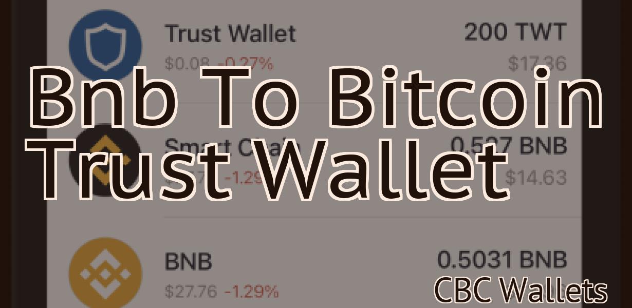 Bnb To Bitcoin Trust Wallet