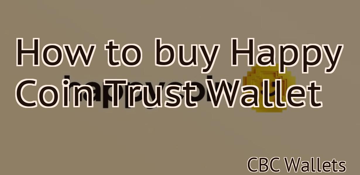 How to buy Happy Coin Trust Wallet