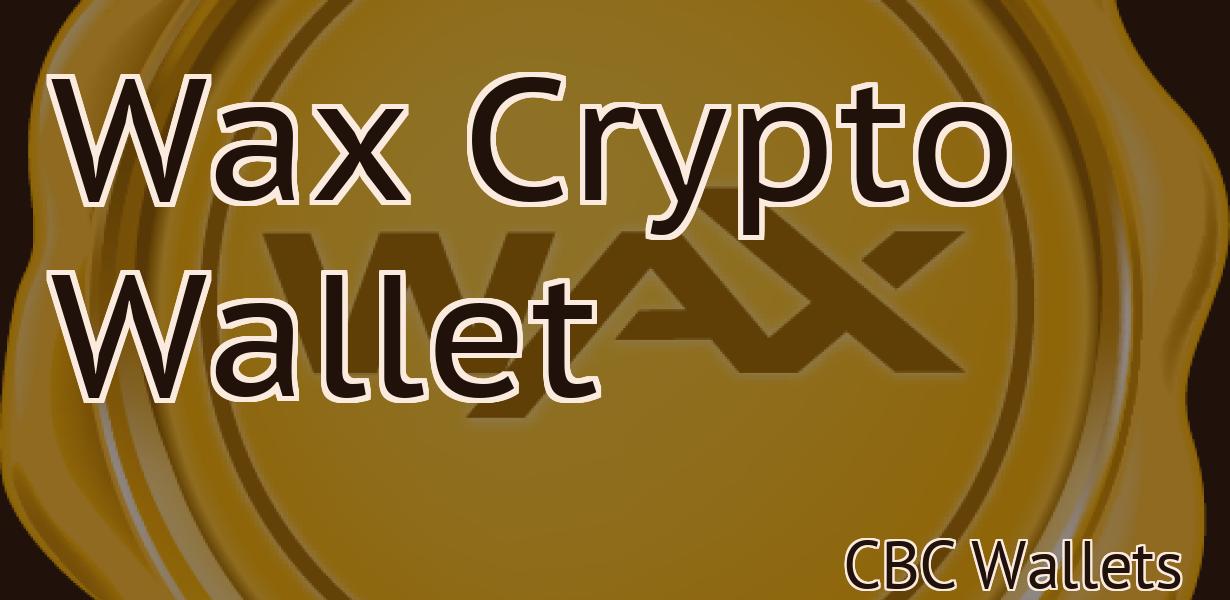 Wax Crypto Wallet