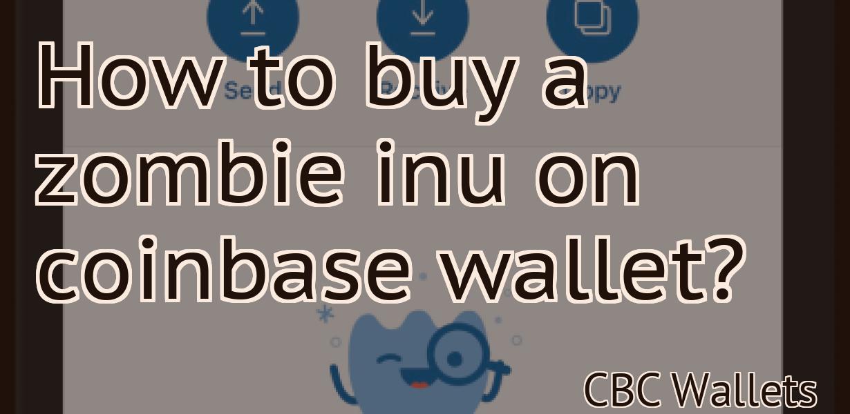 How to buy a zombie inu on coinbase wallet?