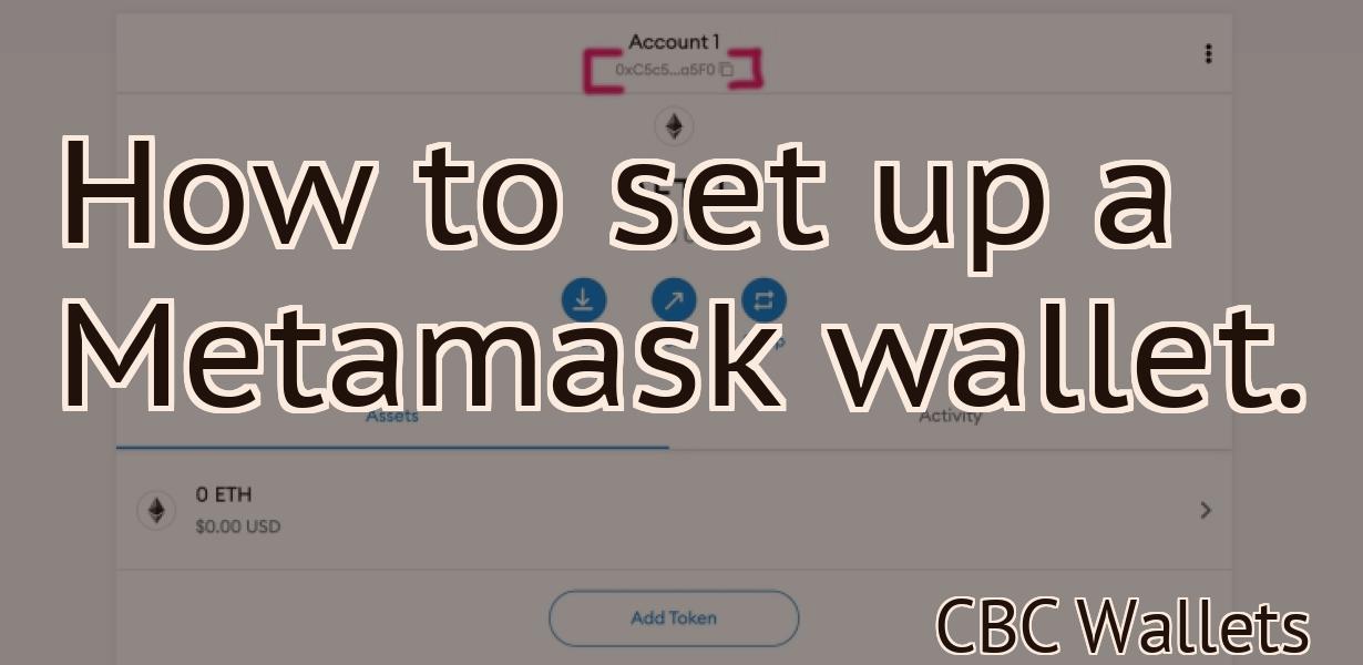 How to set up a Metamask wallet.