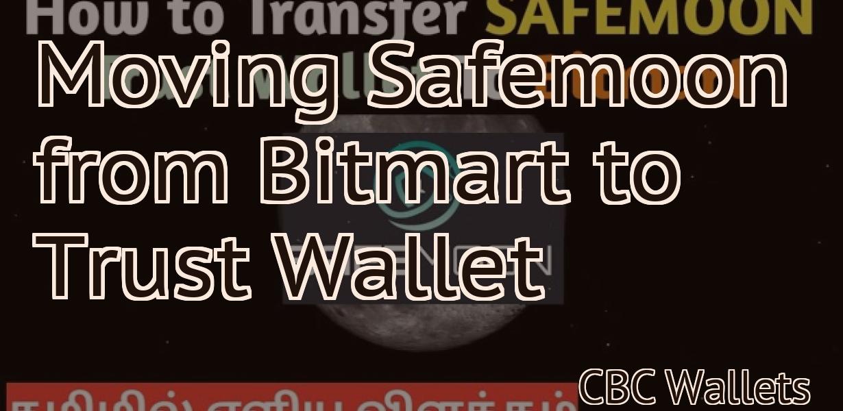 Moving Safemoon from Bitmart to Trust Wallet