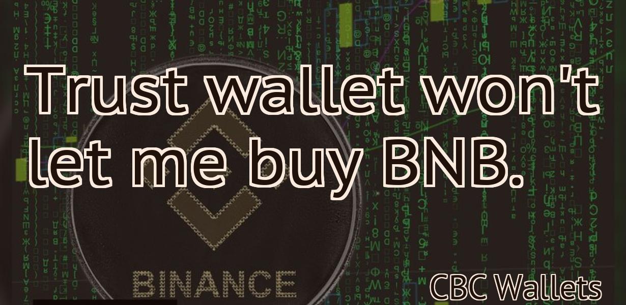 Trust wallet won't let me buy BNB.