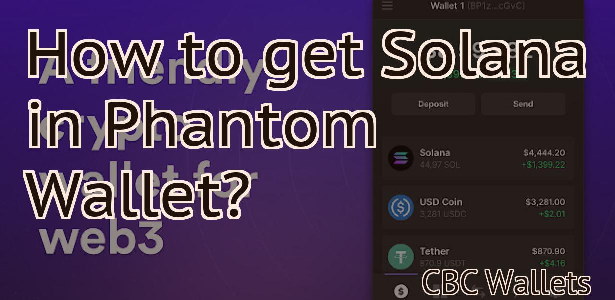 How to get Solana in Phantom Wallet?