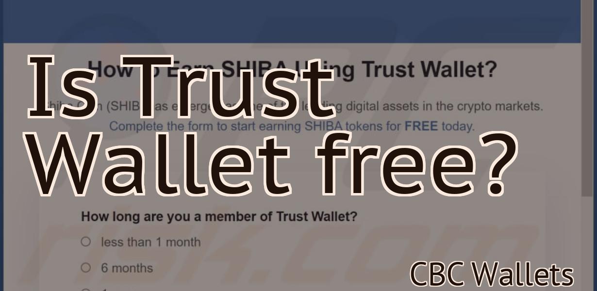 Is Trust Wallet free?