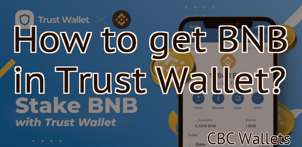 How to get BNB in Trust Wallet?