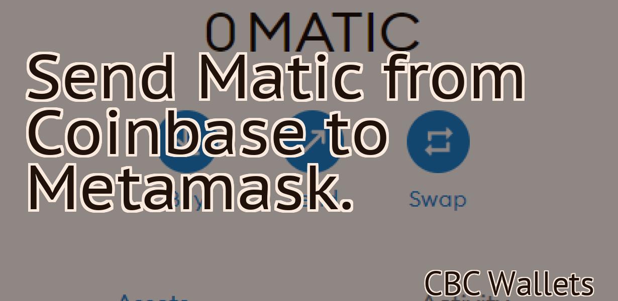 Send Matic from Coinbase to Metamask.
