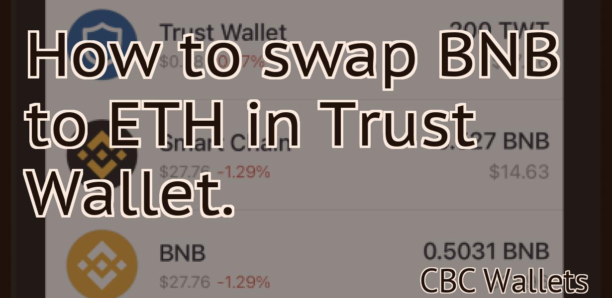 How to swap BNB to ETH in Trust Wallet.