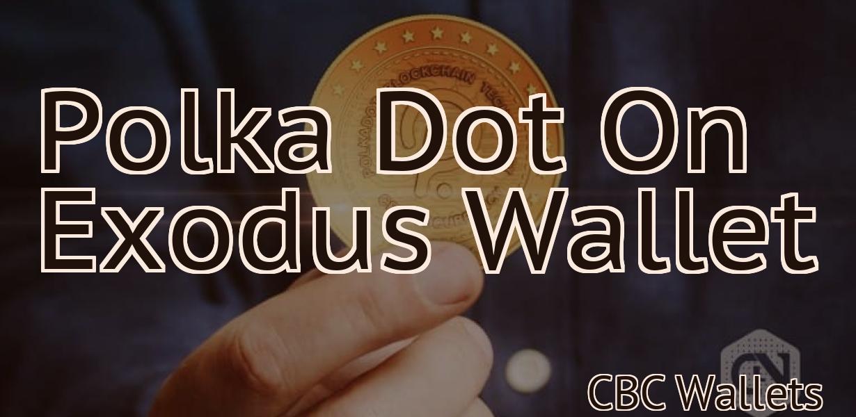 Polka Dot On Exodus Wallet