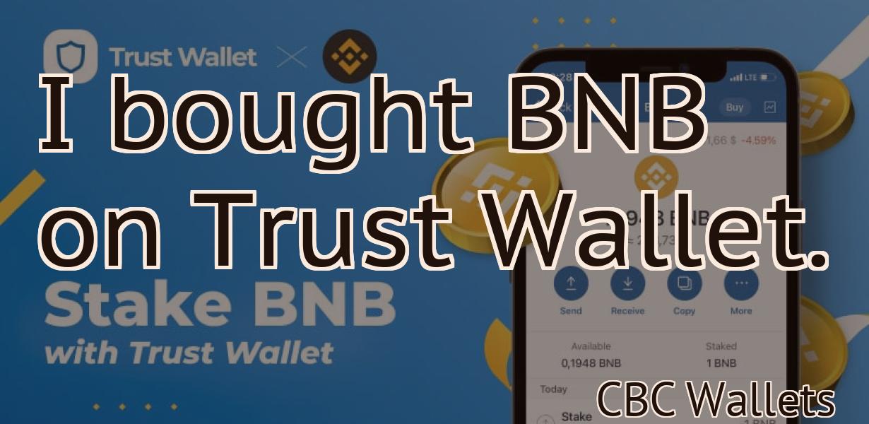 I bought BNB on Trust Wallet.