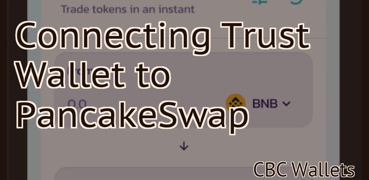 Connecting Trust Wallet to PancakeSwap