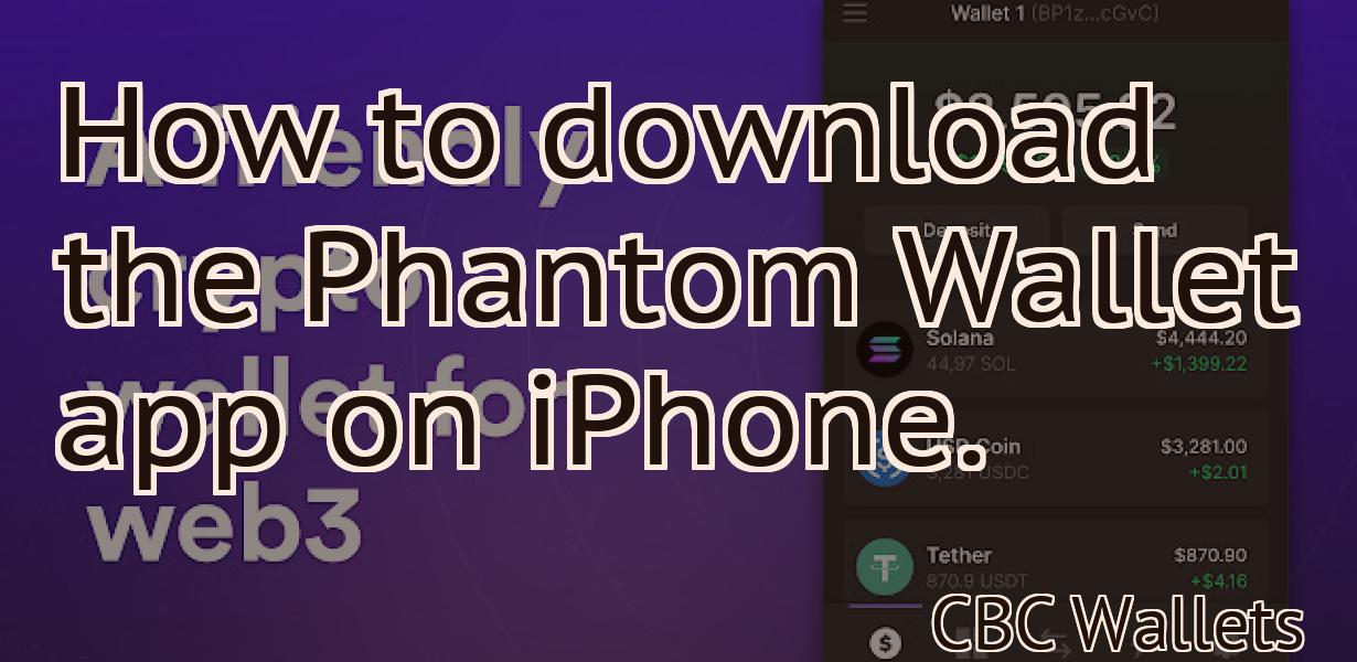 How to download the Phantom Wallet app on iPhone.