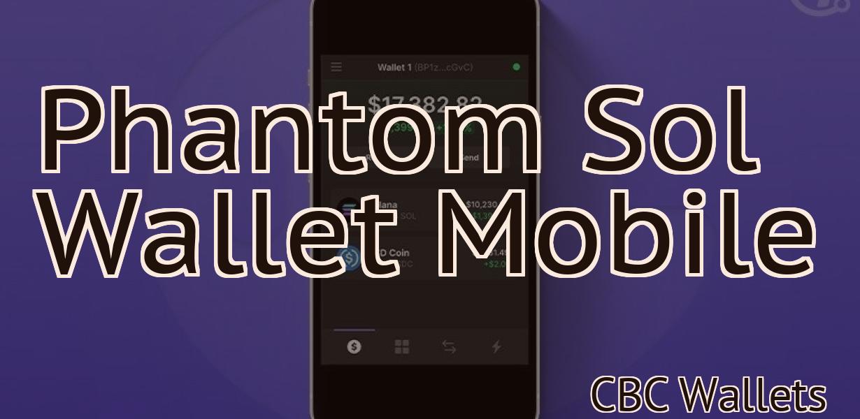 Phantom Sol Wallet Mobile