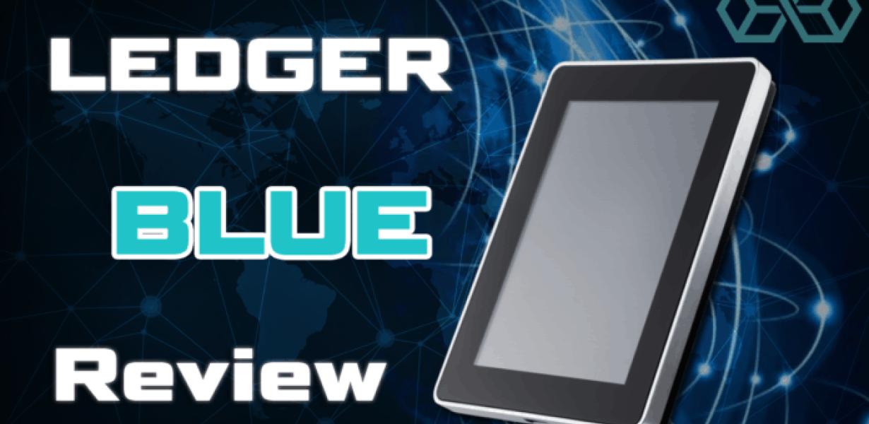 Ledger Blue: The Good, the Bad
