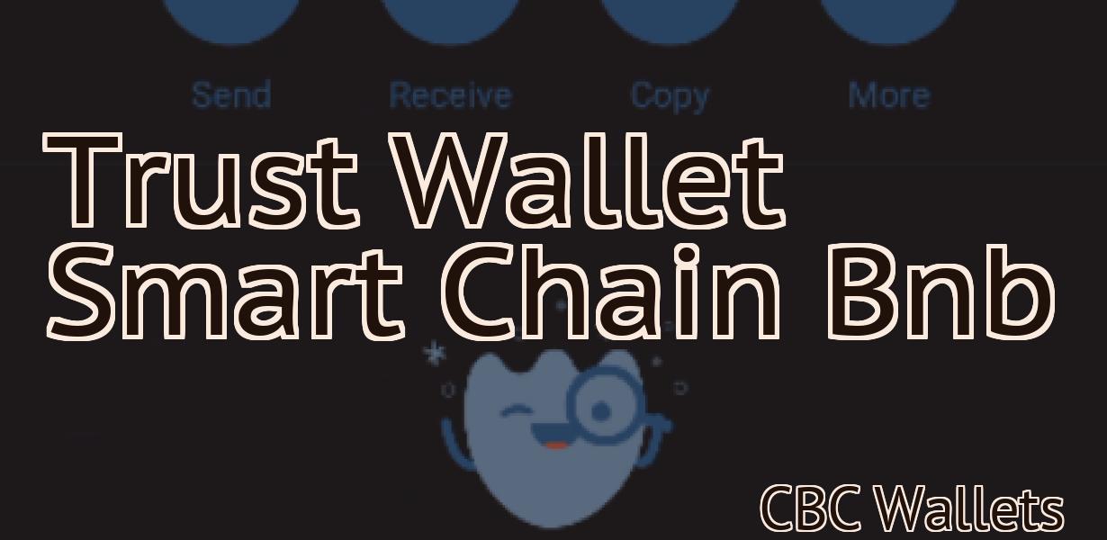 Trust Wallet Smart Chain Bnb