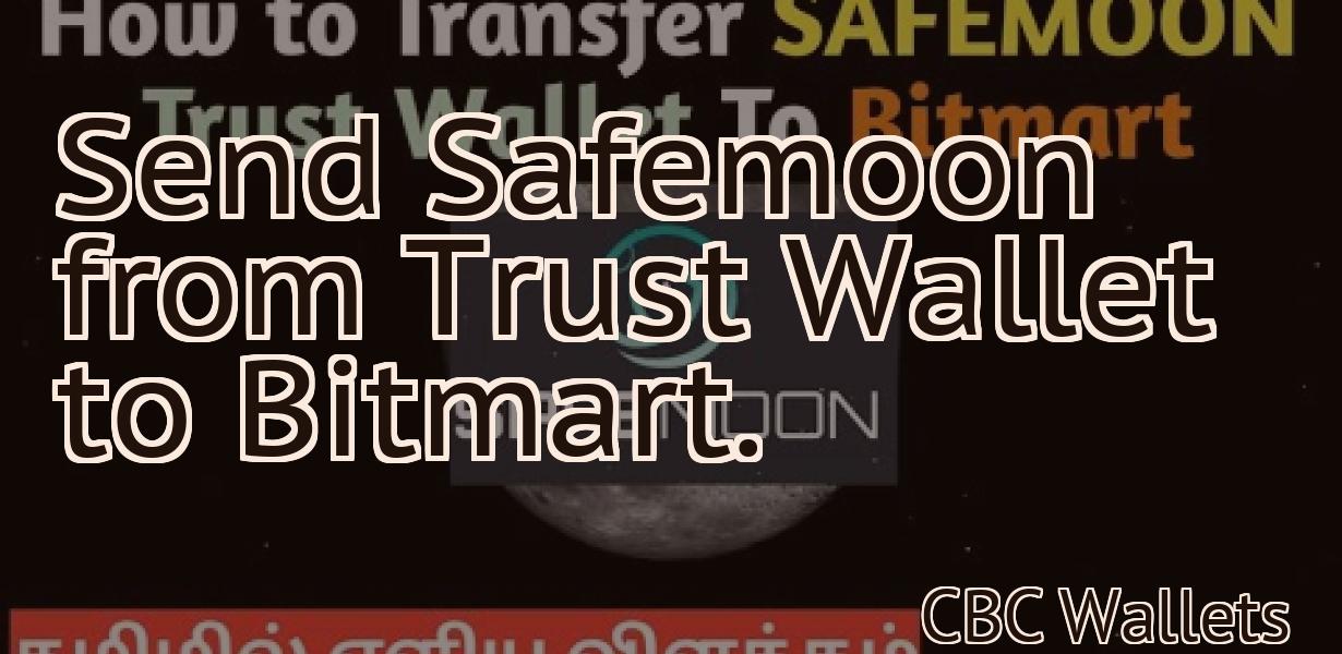 Send Safemoon from Trust Wallet to Bitmart.