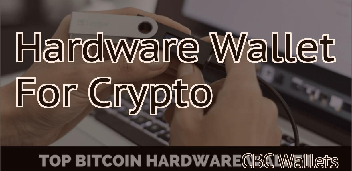 Hardware Wallet For Crypto