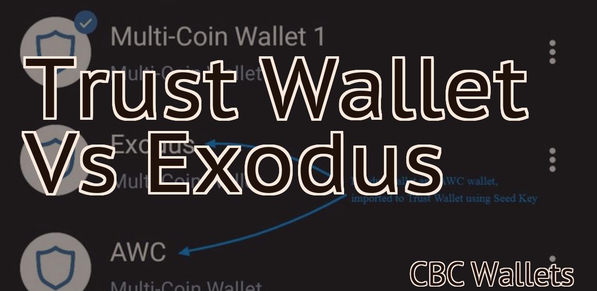Trust Wallet Vs Exodus