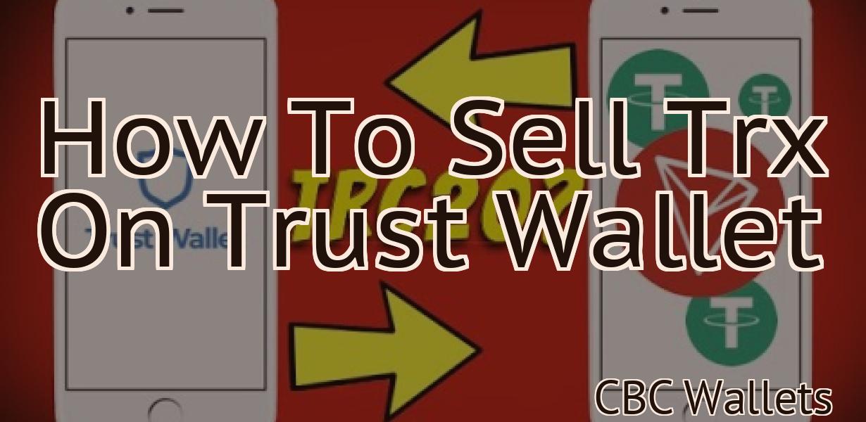 How To Sell Trx On Trust Wallet