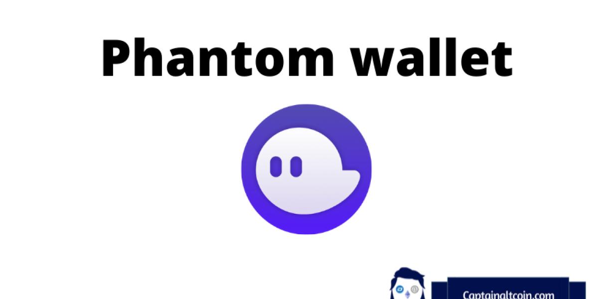 How to keep your phantom walle