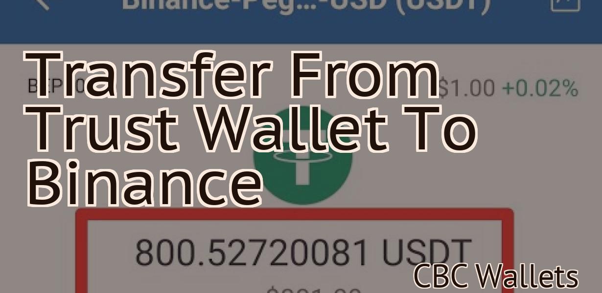 Transfer From Trust Wallet To Binance