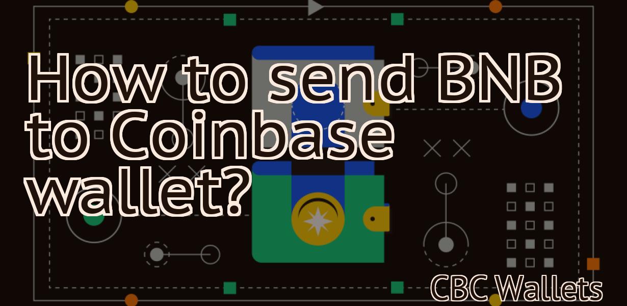 How to send BNB to Coinbase wallet?